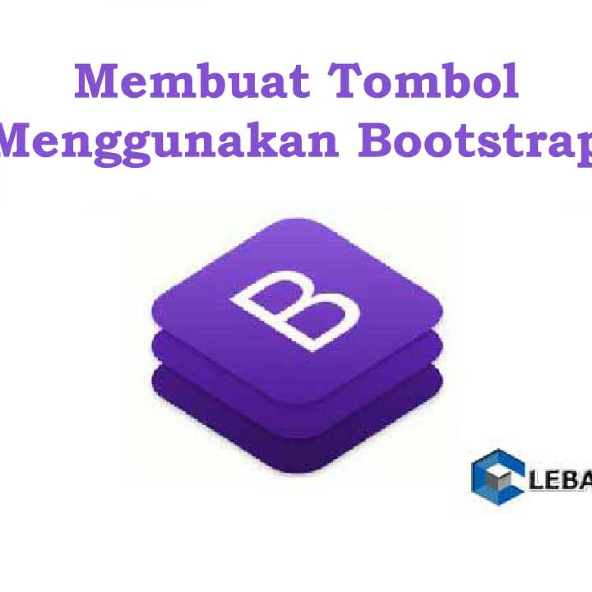 Membuat-Tombol-Menggunakan-Bootstrap - Lebak Cyber