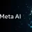 Meta AI Ingin Menjadi Aplikasi Terpisah