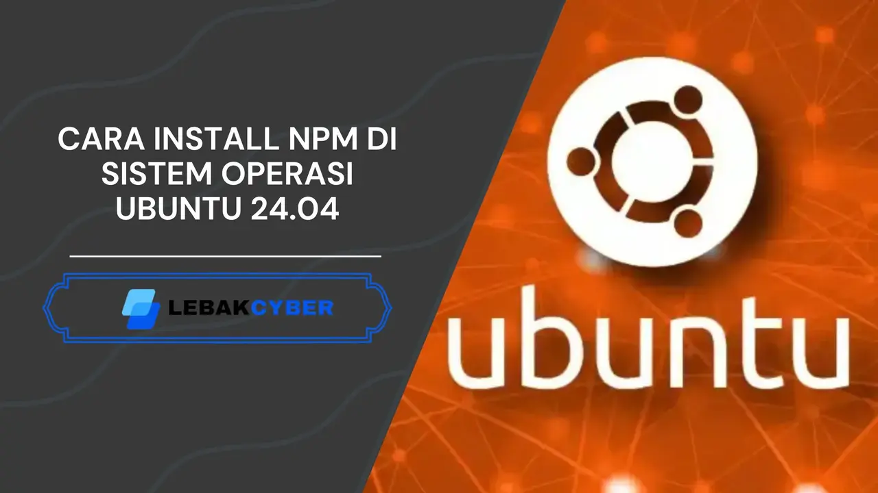 Cara Install NPM di Ubuntu 24.04